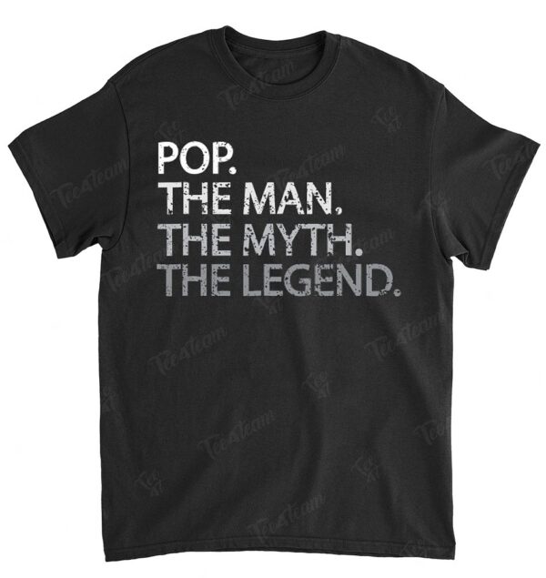 Cool Father, Dad & Grandpa Shirt - Pop The Man The Myth