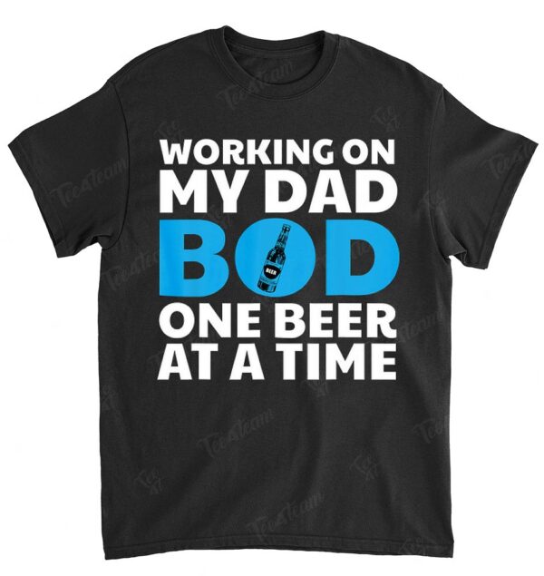 Mens Dad Bod T Shirt Beer Gift for Fathers Working on My Dad Bod