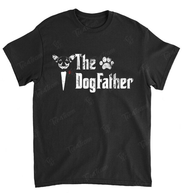 Mens The Dogfather Chihuahua Dog Dad Tshirt Father's Day Gift