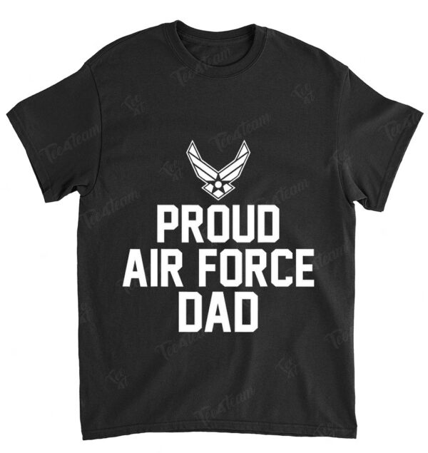 Proud Air Force Dad T-Shirt Veteran Pride