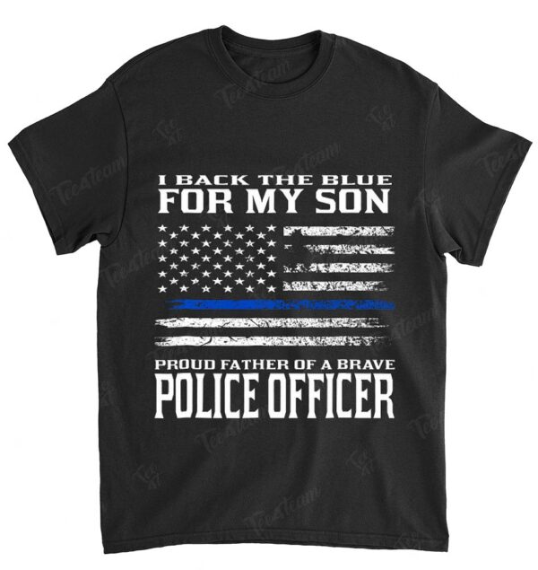 Thin Blue Line Shirt - Proud Father Of Police Officer Son