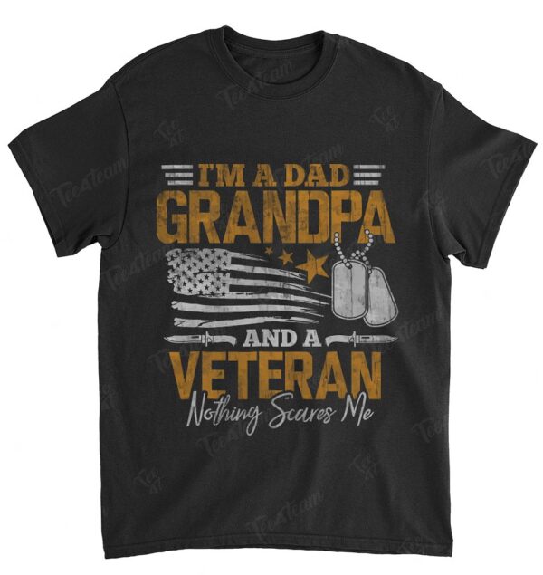 Veterans Shirt I'm a Dad Grandpa Veteran Patriotic